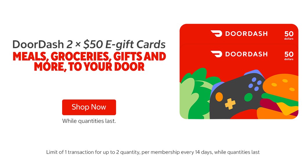 DoorDash 2 × $50 E-gift Cards.  Limit of 1 transaction for up to 2 quantity, per membership every 14 days, while quantities last.