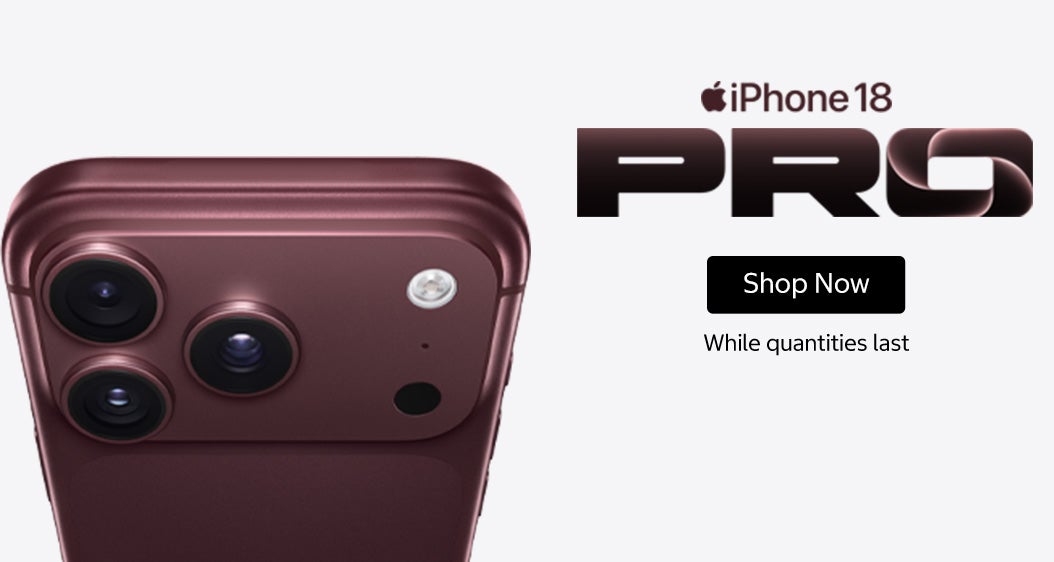 iPhone 18 Pro. Shop Now. While quantities last.