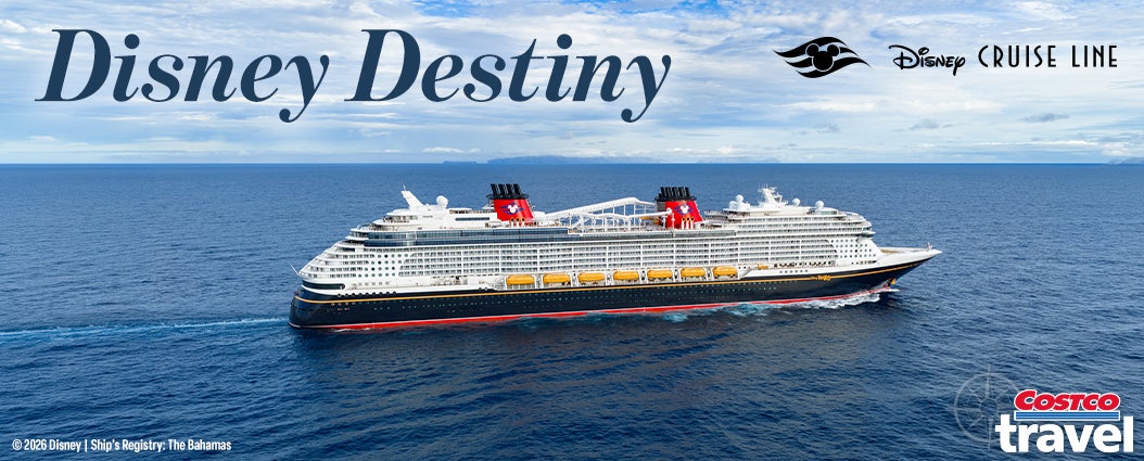 Disney Cruise Line logo. Disney Destiny. ©2026 Disney | Ship Registry: the Bahamas. Costco Travel logo.