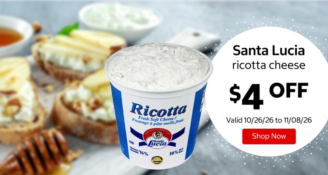 Santa Lucia ricotta cheese $4 OFF Valid 10/26/26 to 11/08/26 Shop Now 