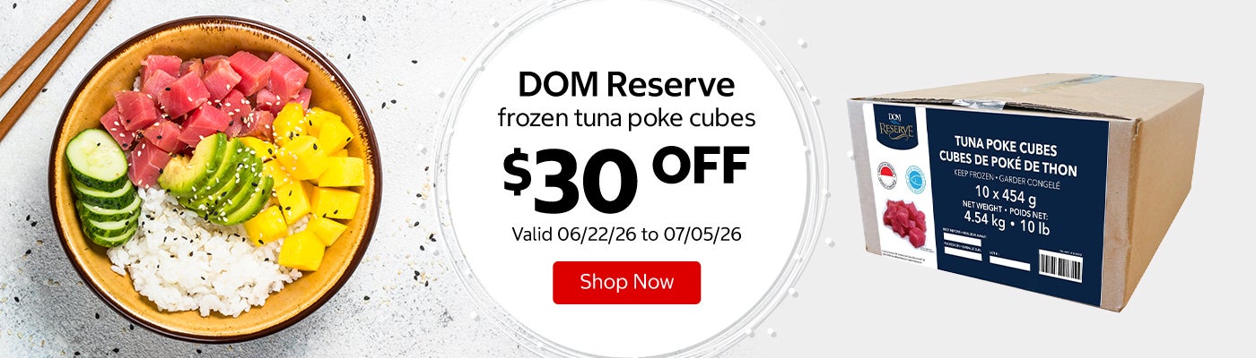 DOM Reserve frozen tuna poke cubes $30 OFF Valid 06/22/26 to 07/05/26 Shop Now 