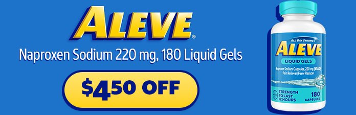 aleve naxproxen sodium 220mg, 180 softgels $4.50 off