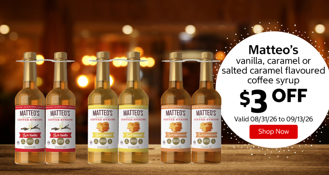 Matteo’s vanilla, caramel or salted caramel flavoured coffee syrup $3 OFF Valid 08/31/26 to 09/13/26 Shop Now 