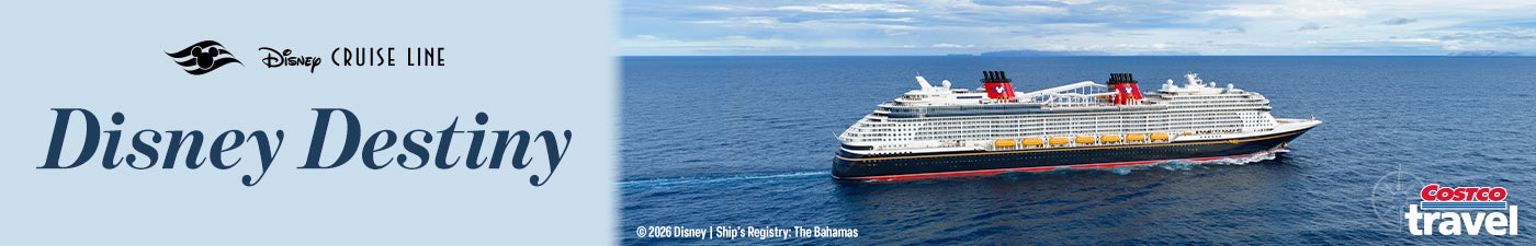 Disney Cruise Line logo. Disney Destiny. ©2026 Disney | Ship Registry: the Bahamas. Costco Travel logo.