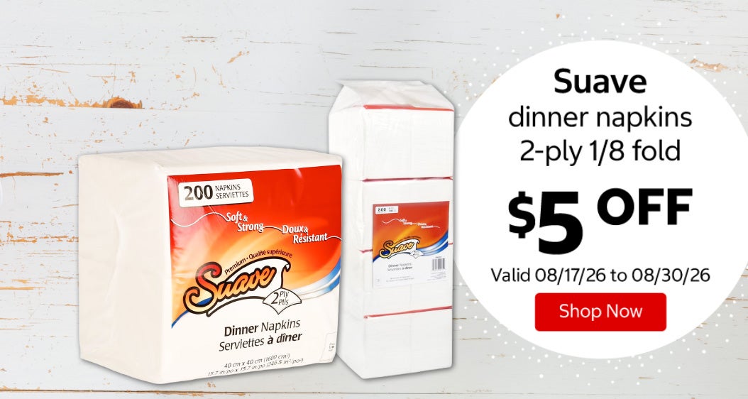 Suave dinner napkins 2-ply 1/8 fold $5 OFF Valid 08/17/26 to 08/30/26 Shop Now 