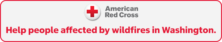 Join us in supporting the American Red Cross. Help people affected by wildfires in Washington.