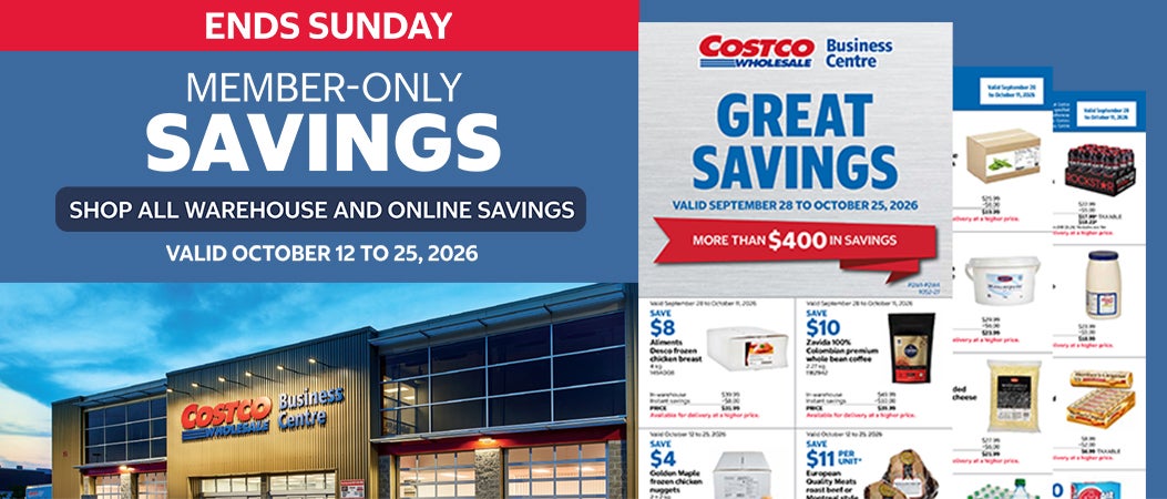 Ends Sunday Member-only savings Shop all warehouse and online savings Valid October 12 to 25, 2026