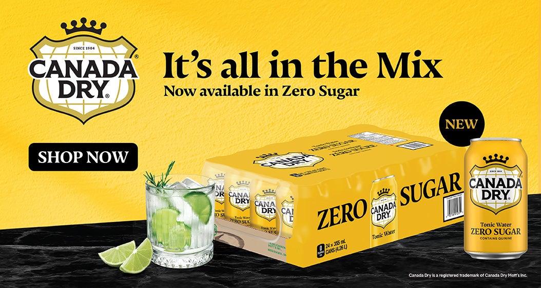 Canada Dry It's all in the Mix Now available in Zero Sugar Shop Now 