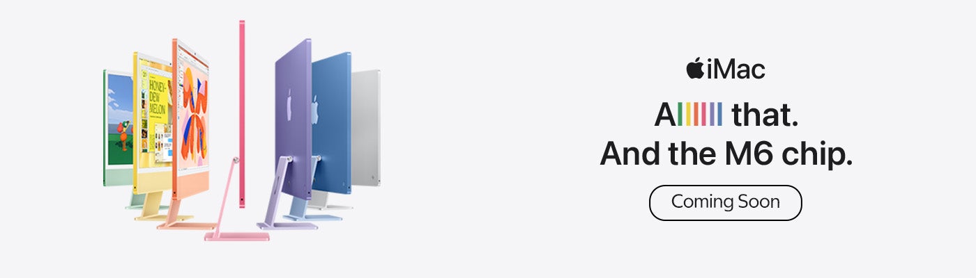 iMac.  AllIIII that. And the M6 chip. Coming Soon.